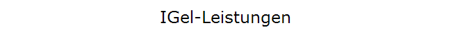 IGel-Leistungen